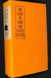 （英）「神と地震の国（The Land of Gods and Earthquakes)」 D.G.ヘリング 1929 ニューヨーク