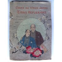 希少ちりめん本（仏文） 「三つの顔（Trois Reflexion)」 Conte du vieux Japon　著者Ｊ.ドートルメール